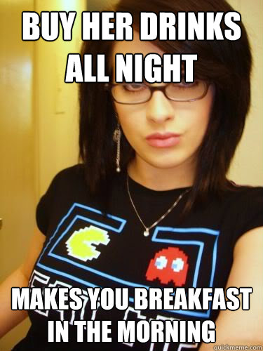 Buy her drinks all night Makes you breakfast in the morning  Cool Chick Carol