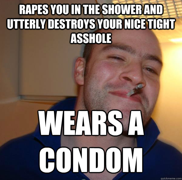 rapes you in the shower and utterly destroys your nice tight asshole Wears a condom - rapes you in the shower and utterly destroys your nice tight asshole Wears a condom  Misc