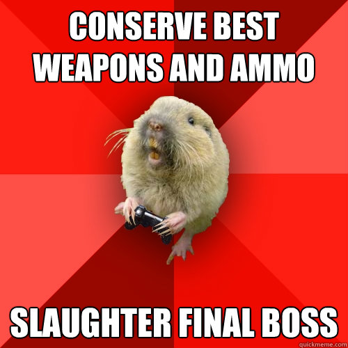 conserve best weapons and ammo slaughter final boss  Gaming Gopher