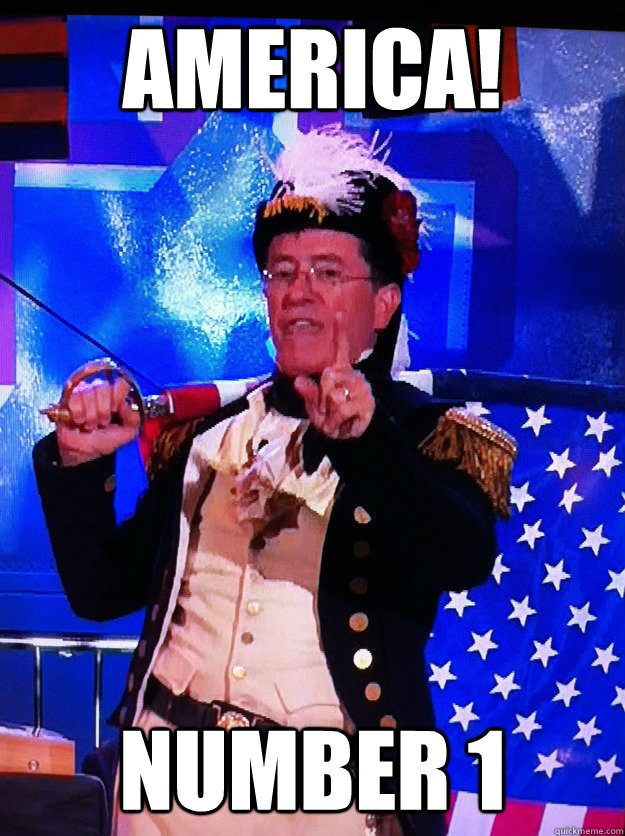 America Number 1 Colbert Loves America Quickmeme