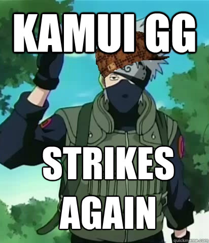 kamui gg strikes again - kamui gg strikes again  Scumbag Kakashi