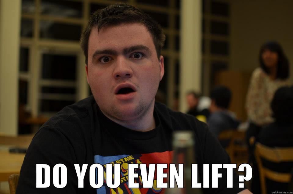  DO YOU EVEN LIFT? Misc