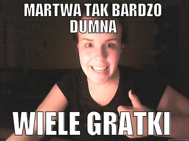 MARTWA TAK BARDZO DUMNA WIELE GRATKI Misc