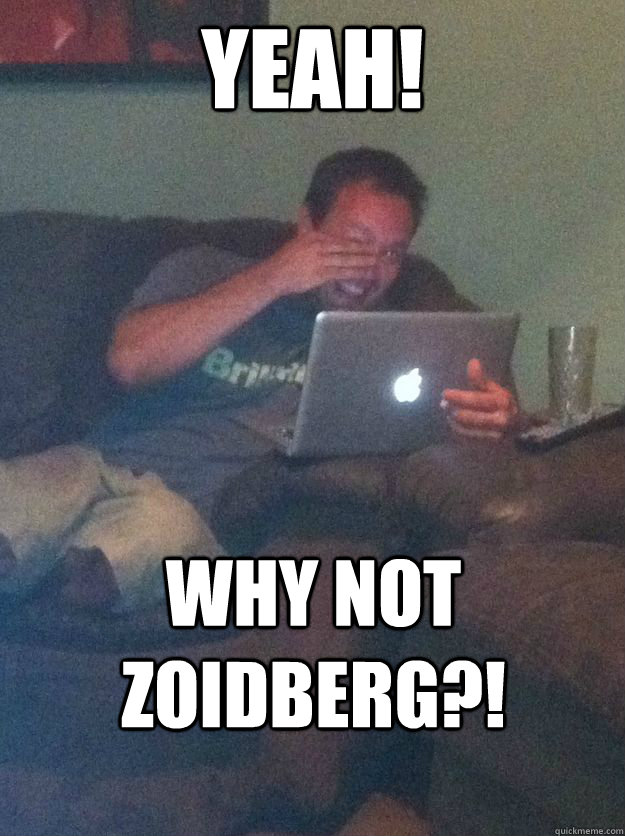 Yeah! Why not zoidberg?! - Yeah! Why not zoidberg?!  Misc