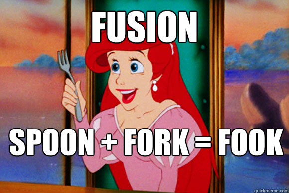 Fusion spoon + fork = fook  Disney Logic