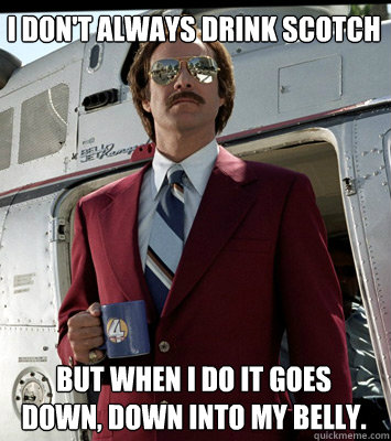 anchorman meme scotch