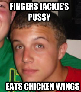 fingers jackie's pussy eats chicken wings - fingers jackie's pussy eats chicken wings  Musty Mick