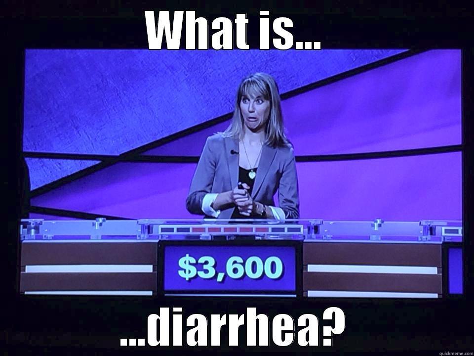 Kaya on Jeopardy - WHAT IS... ...DIARRHEA? Misc