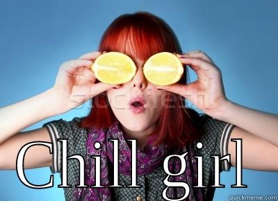 chill girl -  CHILL GIRL Misc