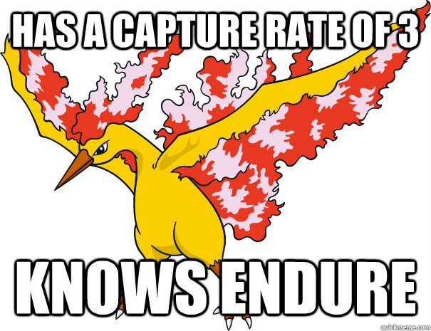 Has a capture rate of 3 Knows endure  Good Guy Moltres