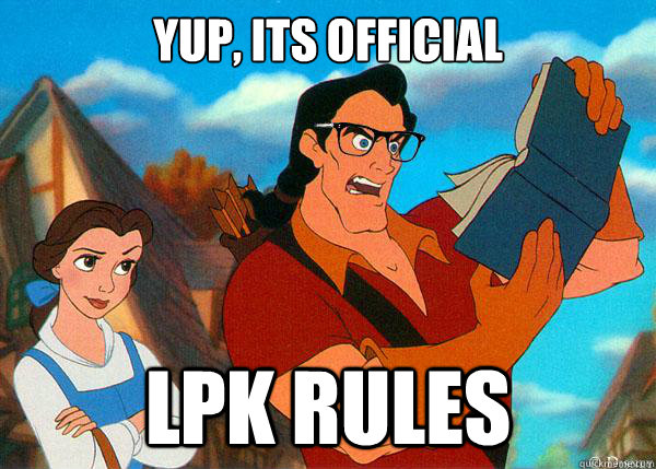 Yup, its official LPK rules  Hipster Gaston