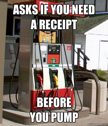 asks if you need 
a receipt before
you pump
 - asks if you need 
a receipt before
you pump
  Good Guy Gas Pump