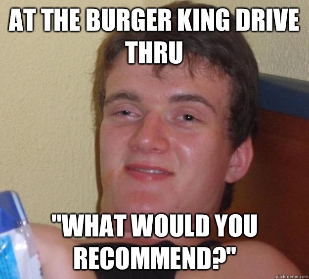 At the burger king drive thru 