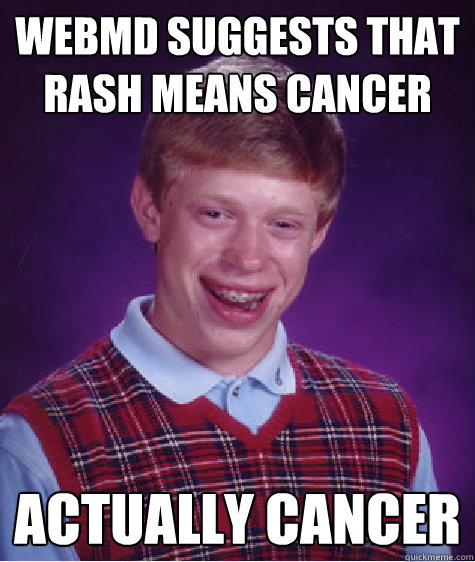 WebMD Suggests That Rash Means Cancer Actually Cancer Misc Quickmeme