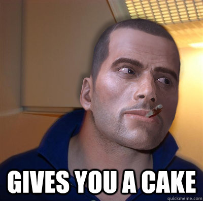  Gives you a cake -  Gives you a cake  Misc