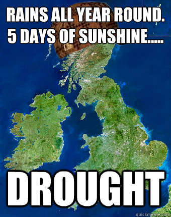 rains all year round.
5 days of sunshine..... drought  