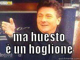 Mazzarri !!! -  MA HUESTO È UN HOGLIONE Misc