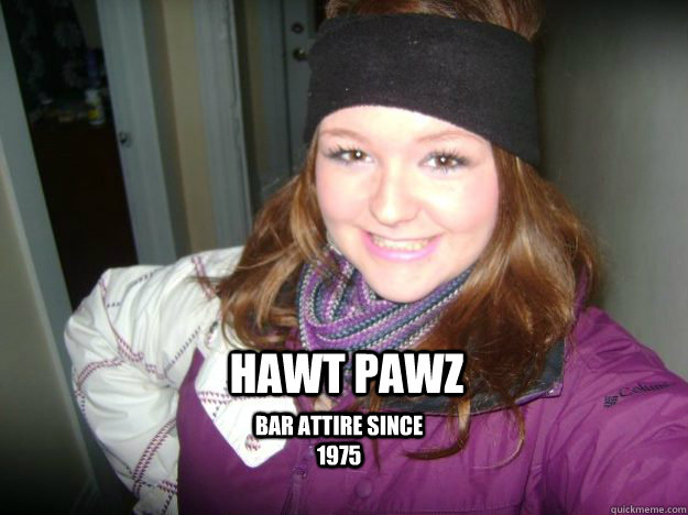 Hawt Pawz Bar attire since 1975   kelsey