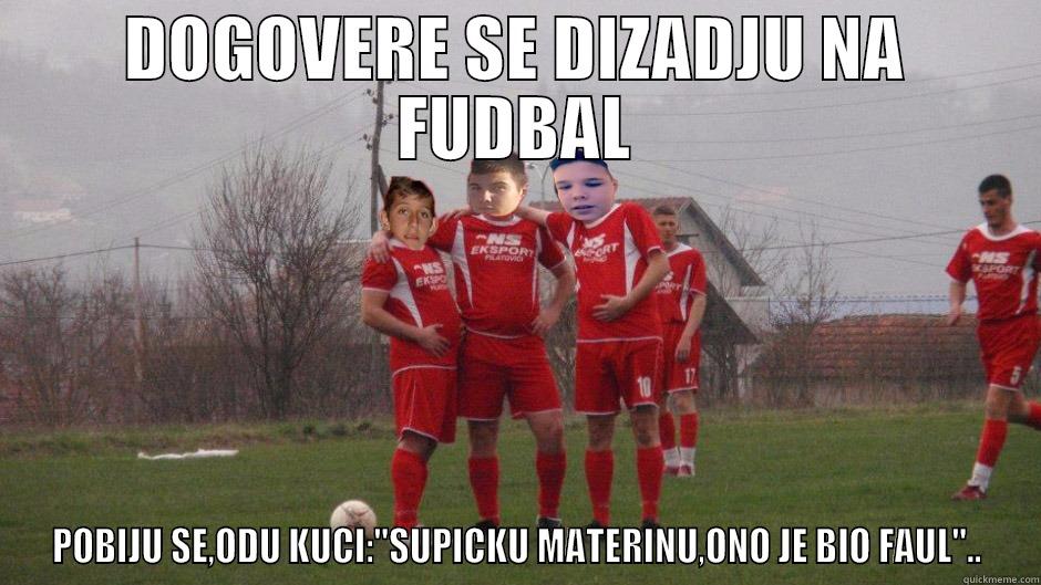 DOGOVERE SE DIZADJU NA FUDBAL POBIJU SE,ODU KUCI:''SUPICKU MATERINU,ONO JE BIO FAUL''.. Misc