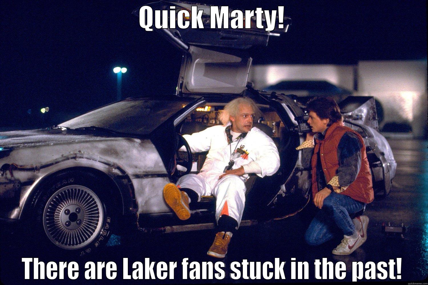 QUICK MARTY! THERE ARE LAKER FANS STUCK IN THE PAST! Misc