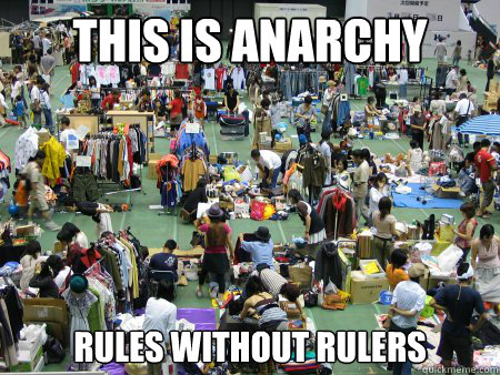 this is anarchy rules without rulers - this is anarchy rules without rulers  This is anarchy 1