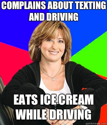 Complains about texting and driving eats ice cream while driving   Sheltering Suburban Mom