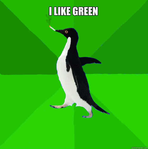 i like green    Stoner Penguin