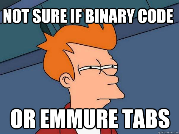 Not sure if binary code or Emmure tabs  Futurama Fry