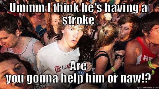 UMMM I THINK HE'S HAVING A STROKE ARE YOU GONNA HELP HIM OR NAW!? Sudden Clarity Clarence