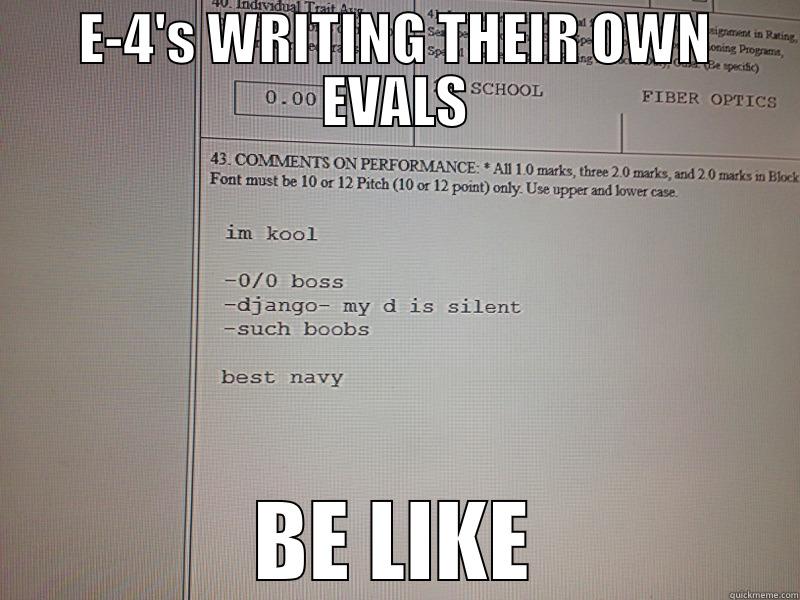 Eval fail - E-4'S WRITING THEIR OWN EVALS BE LIKE Misc