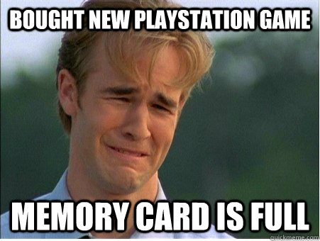 Bought new playstation game memory card is full  1990s Problems