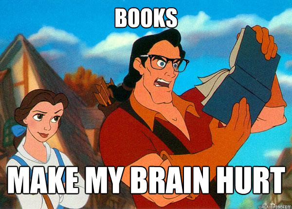 BOOKS MAKE MY BRAIN HURT  Hipster Gaston