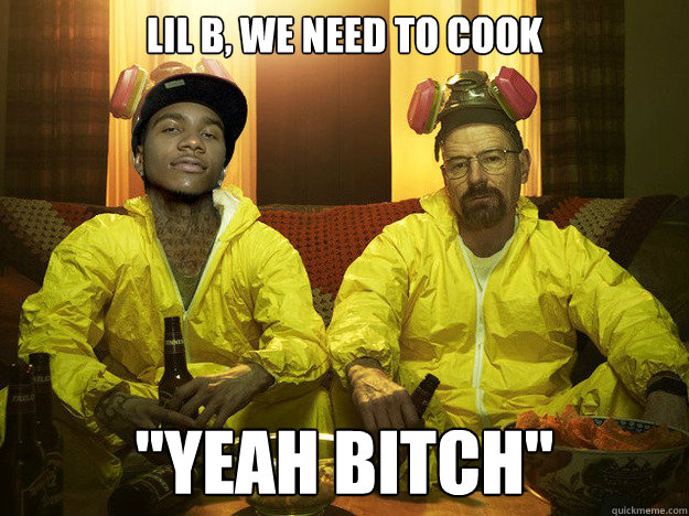 Lil B, We need to cook 