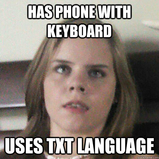 Has phone with keyboard uses txt language   