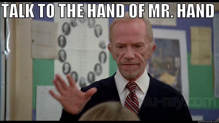 MR. HAND - TALK TO THE HAND OF MR. HAND   Misc