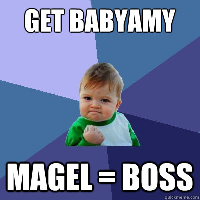 GET Babyamy magel = boss  Success Kid