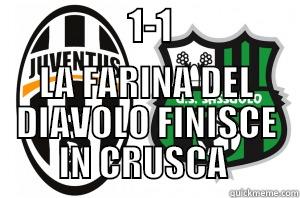                  1-1                  LA FARINA DEL DIAVOLO FINISCE IN CRUSCA  Misc