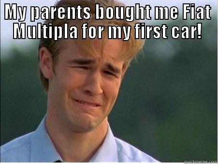 Multipla meme - MY PARENTS BOUGHT ME FIAT MULTIPLA FOR MY FIRST CAR!  1990s Problems