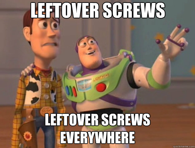 Leftover screws Leftover screws
everywhere  Toy Story