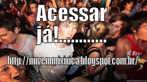 ACESSAR JÁ!............ HTTP://NUVEMMIXIRICA.BLOGSPOT.COM.BR/ Sudden Clarity Clarence