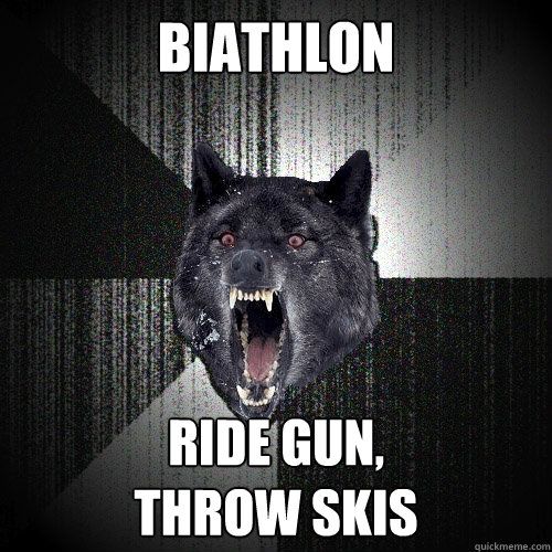 Biathlon ride gun,                    throw skis  Insanity Wolf