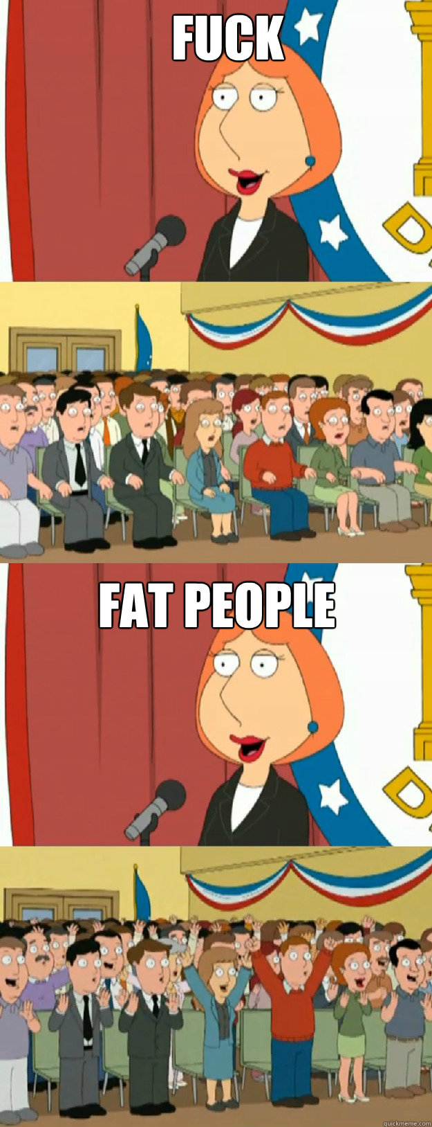 Fuck fat people  Lois Griffin