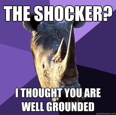 The Shocker? I thought you are well grounded - The Shocker? I thought you are well grounded  Sexually Oblivious Rhino