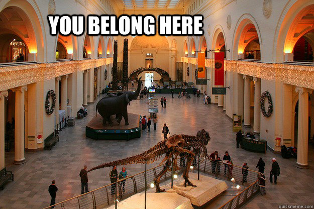 You Belong Here - You Belong Here  you belong in a museum