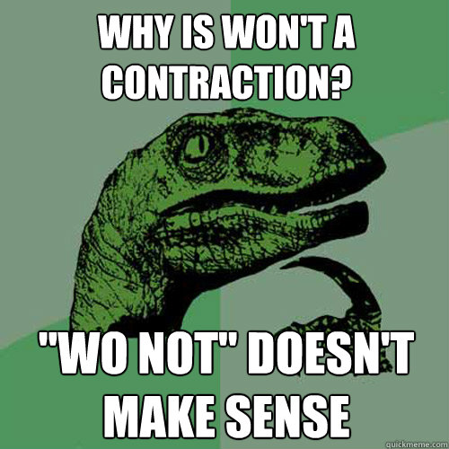 Why is won't a contraction? 