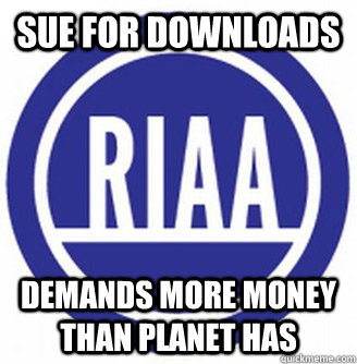 Sue for downloads demands more money than planet has  