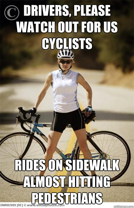 Drivers, please watch out for us cyclists Rides on sidewalk almost hitting pedestrians  - Drivers, please watch out for us cyclists Rides on sidewalk almost hitting pedestrians   Asshole Bicyclists