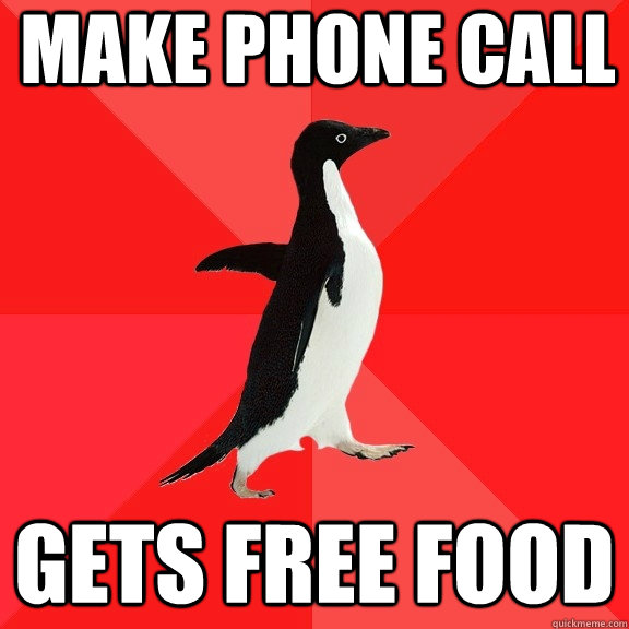 Make PHONE CALL GETS FREE FOOD   Socially Awesome Penguin