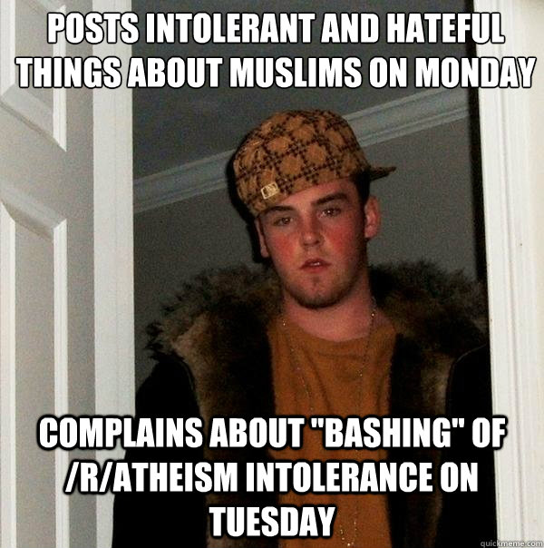 Posts intolerant and hateful things about muslims on Monday
 Complains about 