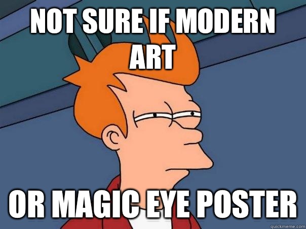 Not sure if modern art Or Magic Eye Poster  Futurama Fry